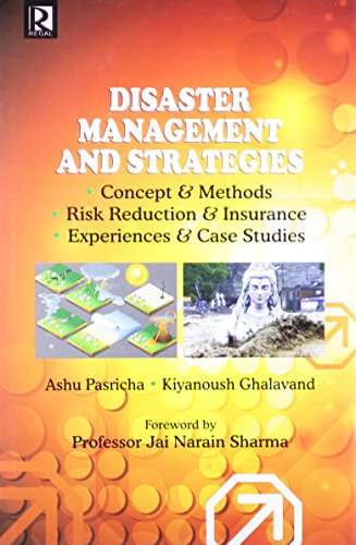 Imagen de archivo de Disaster Management and Strategies: Concept & Methods, Risk Reduction & Insurance, Experiences & Case Studies a la venta por dsmbooks