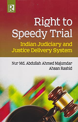 Stock image for Right To Speedy Trial: Indian Judiciary And Justice Delivery System for sale by Books in my Basket