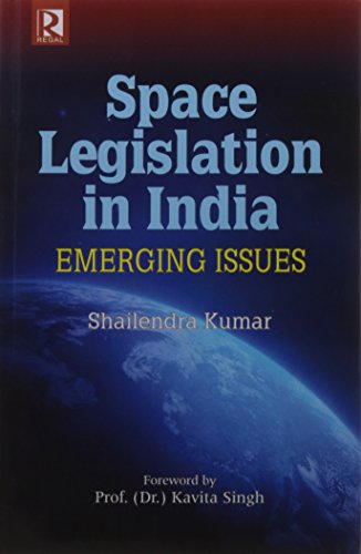 Stock image for Space Legislation in India: Emerging Issues for sale by Books in my Basket