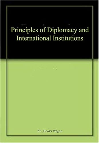 Stock image for Principles of Diplomacy and International Financial Institutions for sale by Books in my Basket