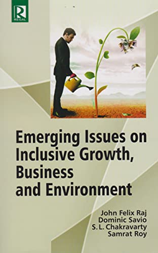Stock image for Emerging Issues on Inclusive Growth, Business and Environment for sale by Vedams eBooks (P) Ltd