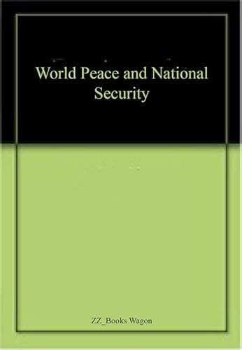 Imagen de archivo de World Peace and National Security a la venta por Books in my Basket