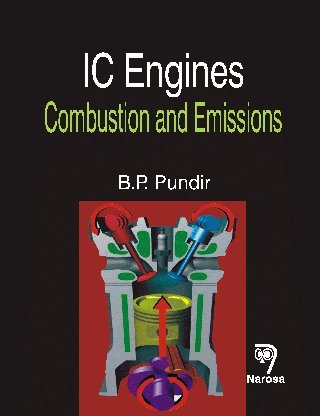 9788184870879: IC Engines Combustion and Emissions