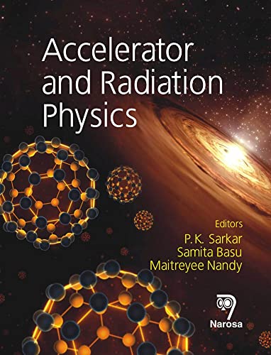 9788184871821: Accelerator and Radiation Physics