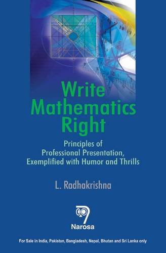 Stock image for Write Mathematics Right: Principles of Professional Presentation, Exemplified with Humor and Thrills for sale by Books in my Basket