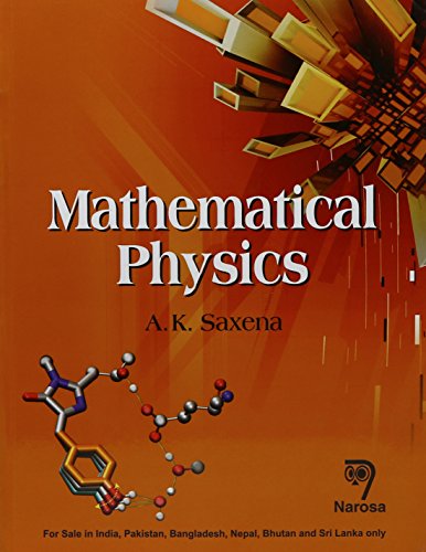 9788184873368: Mathematical Physics [Paperback] A.K. Saxena