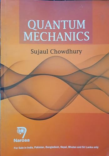 9788184873542: Quantum Mechanics [Paperback] Sujaul Chowdhury