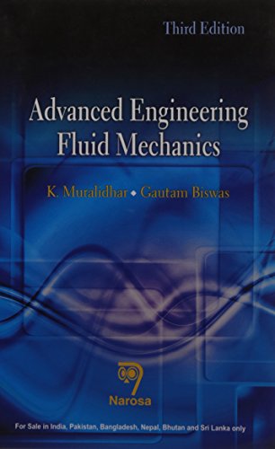 9788184873856: ADVANCED ENGINEERING FLUID MECHANICS....Muralidhar K [Paperback] [Jan 01, 2015] [Paperback] K. Muralidhar