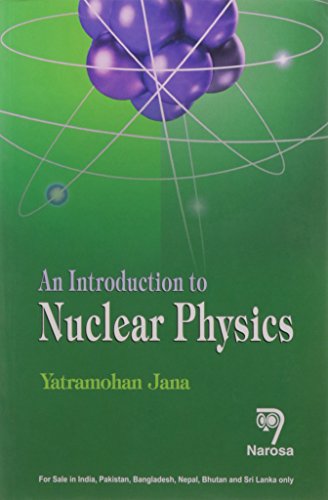 9788184873986: An Itroduction To Nuclear Physics