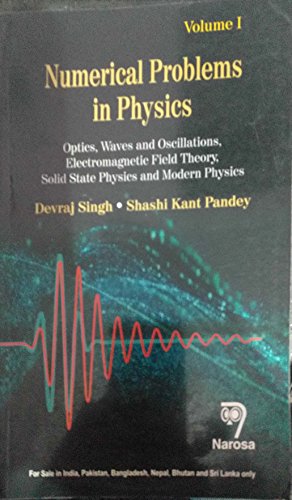 Beispielbild fr Numerical Problems in Physics: Volume 1: Optics, Waves and Oscillations, Electromagnetic Field Theory zum Verkauf von Books in my Basket