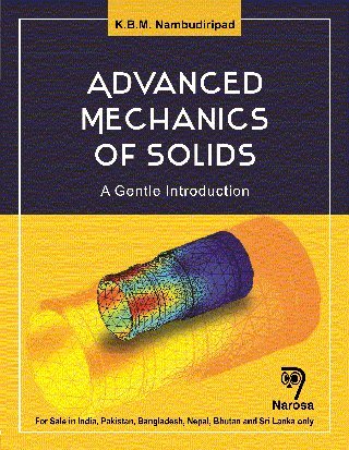 9788184876123: Advanced Mechanics of Solids:: A Gentle Introduction [Paperback] K.B.M. Nambudiripad