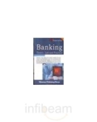 9788184881929: Banking: Theory, Law and Practice