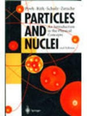 9788184891232: Particles and Nuclei: An Introduction to the Physical Concepts, 6e [Paperback] [Jan 01, 2009] POVH ET.AL