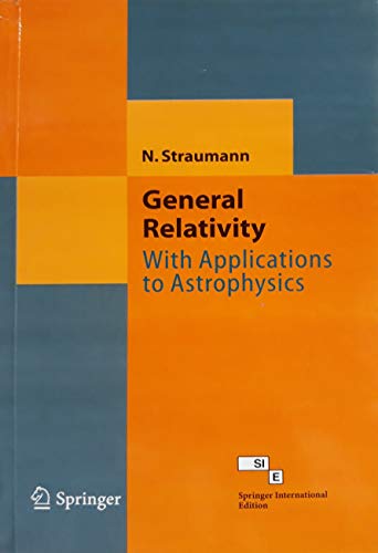 Imagen de archivo de General Relativity: With Applications to Astrophysics a la venta por dsmbooks