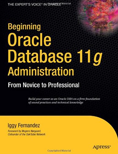 9788184892161: Beginning Oracle Database 11g Administration: From Novice to Professional (Expert's Voice in Oracle)