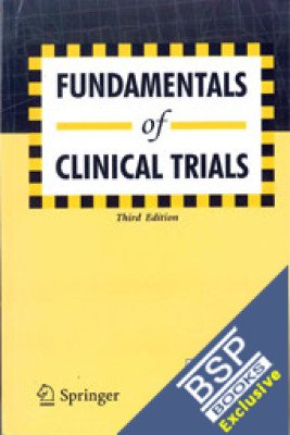 9788184892710: FUNDAMENTALS OF CLINICAL TRIALS, 3RD EDITION