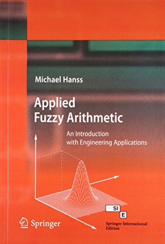 9788184893007: Applied Fuzzy Arithmetic: An Introduction with Engineering Applications