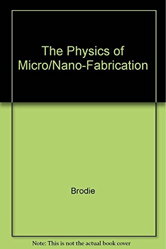 Stock image for Physics Of Micronanofabrication Microdevices Physics And Fabrication Technologies for sale by Books in my Basket