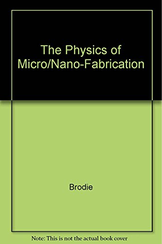 9788184894134: The Physics of Micro/Nano-Fabrication