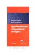 Beispielbild fr Oppositional Concepts in Computational Intelligence zum Verkauf von Majestic Books