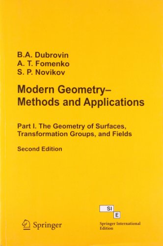 Modern Geometry-Methods and Applications(Part I. The Geometry of Surfaces, Transformation Groups, and Fields) - B.A. Dubrovin,A.T. Fomenko,Sergei Petrovich Novikov