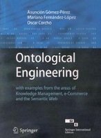 9788184897906: ONTOLOGICAL ENGINEERING: WITH EXAMPLES FROM THE AREAS OF KNOWLEDGE MANAGEMENT, E-COMMERCE AND THE SEMANTIC WEB