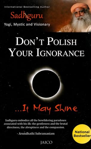 Beispielbild fr Don't Polish Your Ignorance: It May Shine zum Verkauf von WorldofBooks