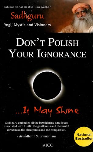 9788184952001: Don't Polish Your Ignorance: It May Shine