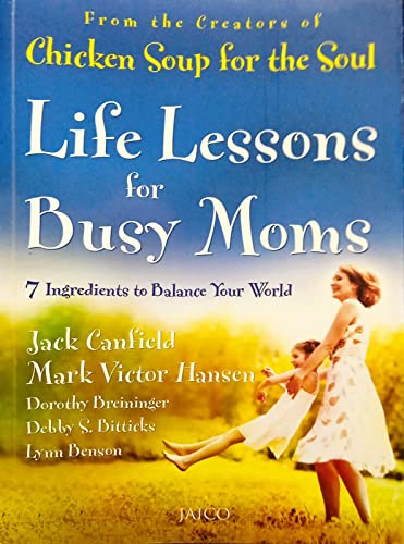 9788184952223: Life Lesson for Busy Moms: 7 Ingredients to Balance Your World