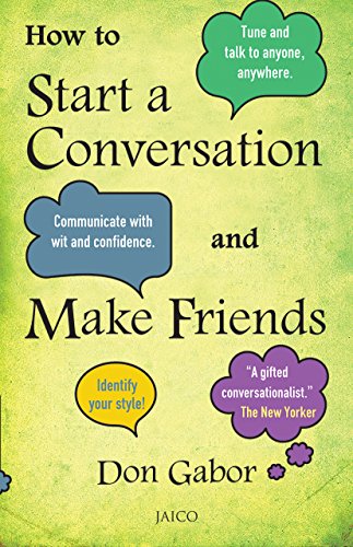 9788184957112: How to Start a Conversation and Make Friends [Paperback] [Jan 01, 2015] Don Gabor [Paperback] [Jan 01, 2017] Don Gabor