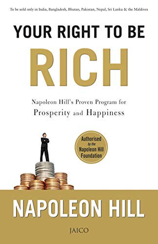 9788184957983: Your Right to Be Rich [Paperback] [Jan 01, 2015] NAPOLEON HILL [Paperback] [Jan 01, 2017] NAPOLEON HILL