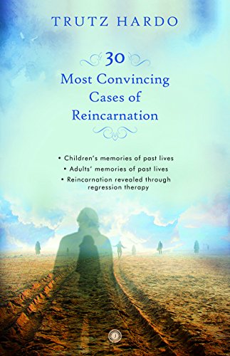 Stock image for 30 Most Convincing Cases of Reincarnation for sale by Majestic Books