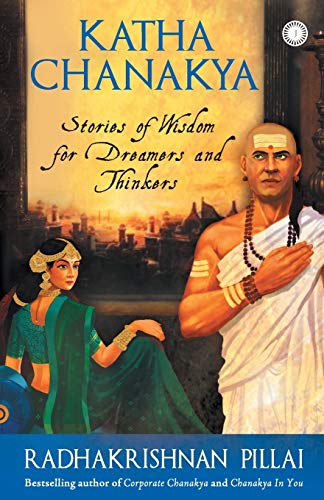 Stock image for Katha Chanakya/Stories of wisdom for dreamers and thinkers for sale by Your Online Bookstore