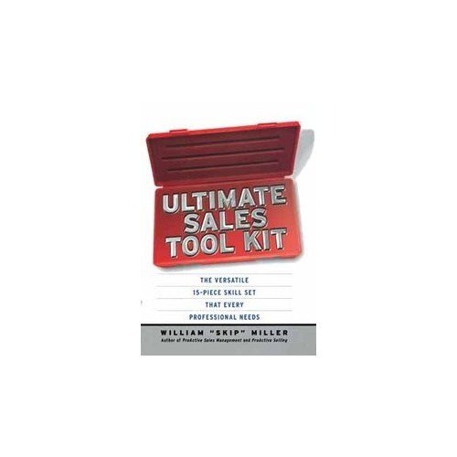 Stock image for Ultimate Sales Tool Kit [Sep 30, 2012] Miller, William Skip for sale by Mispah books