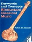 Keywords and Concepts: Hindustani Classical Music (9788185002125) by Ranade, Ashok D.