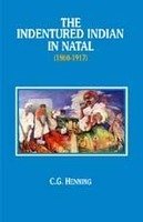 Imagen de archivo de The Indentured Indian in Natal 1860-1970 a la venta por Chapter 1