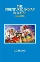 Stock image for The Indentured Indian in Natal 1860-1970 for sale by Chapter 1