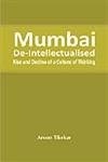 Stock image for Mumbai De-Intellectualised for sale by Books Puddle