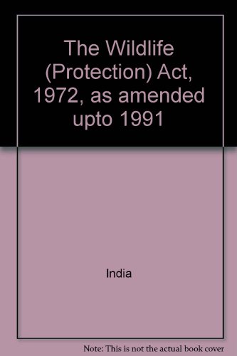 Imagen de archivo de The Wildlife (Protection) Act. 1972 a la venta por Books Puddle