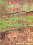 THE DEER & THE TIGER A Study of Wildlife in India (9788185019741) by George B. Schaller