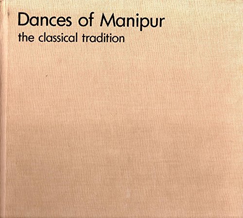 Stock image for Dances of Manipur: The Classical Tradition for sale by ThriftBooks-Dallas