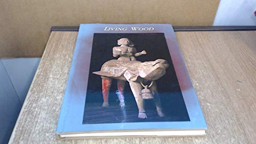 Imagen de archivo de Living Wood: Sculptural Traditions of Southern India a la venta por Mullen Books, ABAA