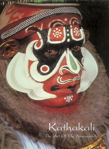 9788185026220: Kathakali: The Art of the Non-worldly