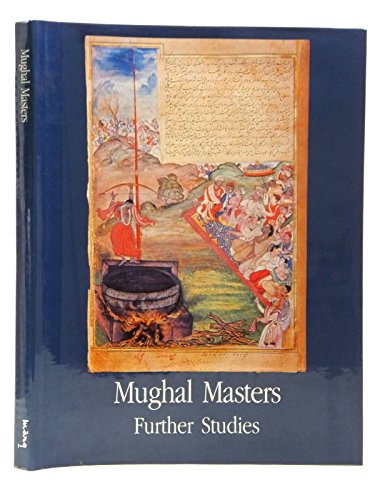 Beispielbild fr Mughal Masters: Further Studies zum Verkauf von Antiquarius / Antiquariat Hackelbusch