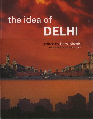 Stock image for The Idea of Delhi for sale by Black Cat Books