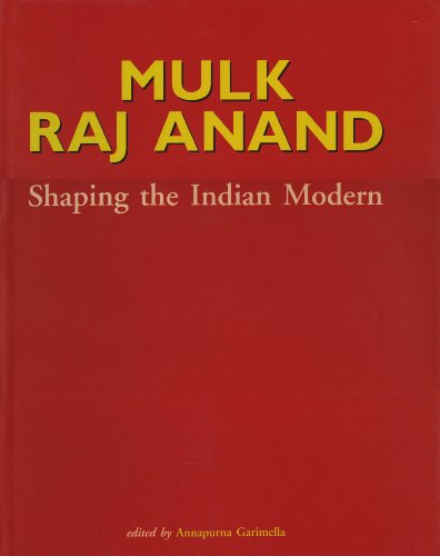 Stock image for Mulk Raj Anand;Shaping the Indian Modern for sale by Bookmans