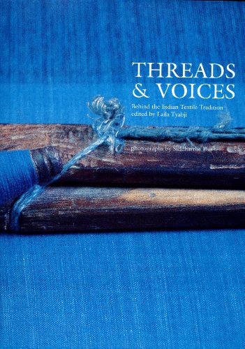 Beispielbild fr Threads & Voices: Behind the Indian Textile Tradition zum Verkauf von Books From California