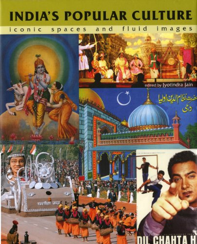 India's Popular Culture: Iconic Spaces and Fluid Images (9788185026817) by Jain, Jyotindra