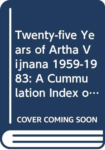 Stock image for Twenty Five Year Of Artha Vijnana 1959-83 ( A Commulative Index Of Vol. Lxxv) for sale by Books in my Basket