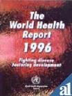 Imagen de archivo de The World Health Report 1996 a la venta por Books in my Basket